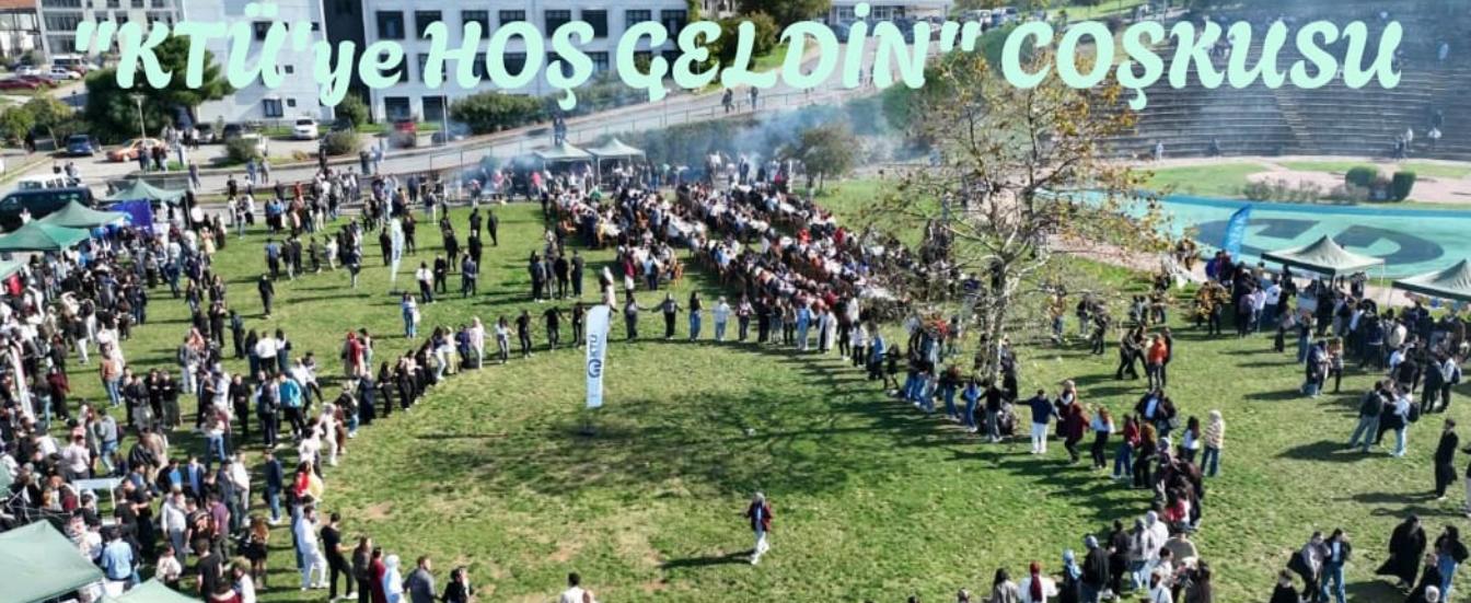 KTÜ'ye Hoş Geldin