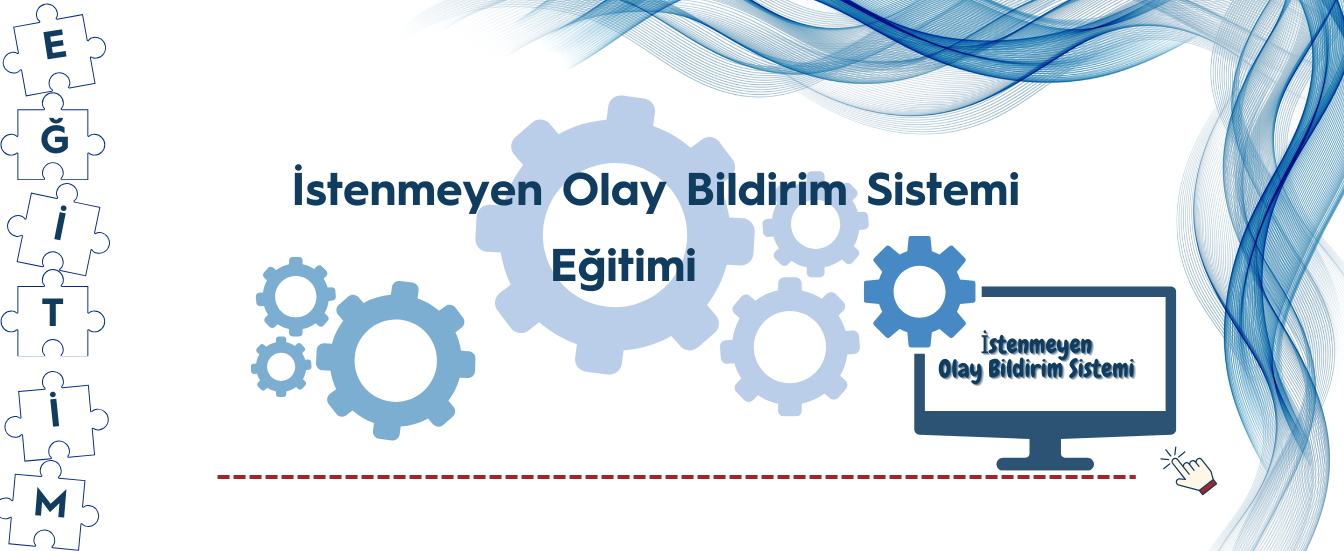 İstenmeyen Olay Bildirim Eğitimi