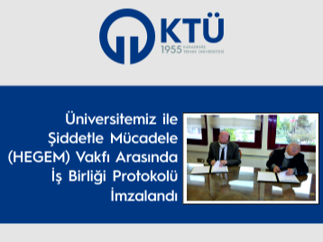 Üniversitemiz ile Şiddetle Mücadele (HEGEM) Vakfı Arasında İş Birliği Protokolü İmzalandı