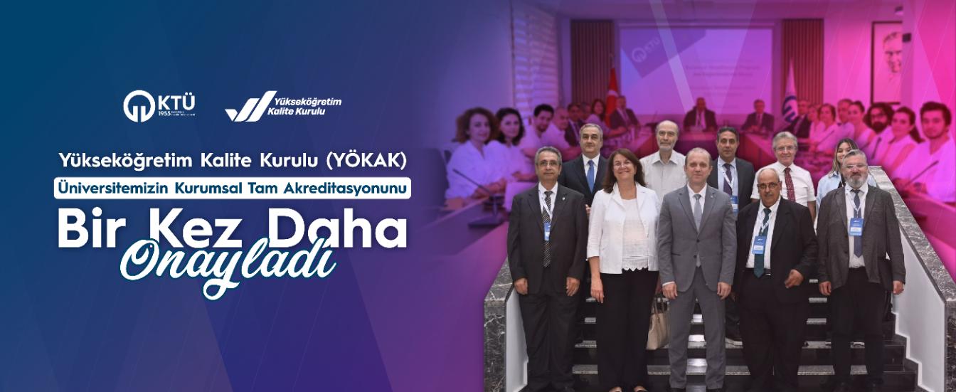 Yükseköğretim Kalite Kurulu (YÖKAK) Üniversitemizin Kurumsal Tam Akreditasyonunu Bir Kez Daha Onayla