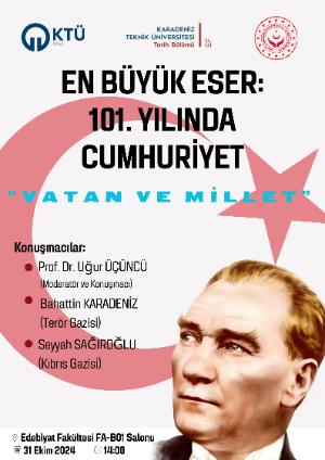 En Büyük Eser: 101. Yılında "Vatan ve Millet"