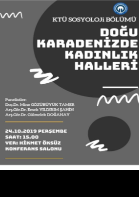 Panel: "Doğu Karadeniz'de Kadınlık Halleri"