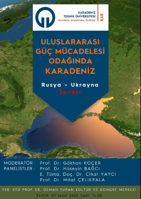 Uluslararası Güç Mücadelesi Odağında Karadeniz: Rusya - Ukrayna Savaşı