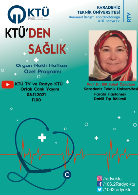 KTÜ'den Sağlık - Organ Nakli Haftası - Prof. Dr. Elif BAHAT ÖZDOĞAN