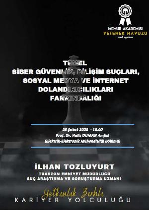 Temel Siber Güvenlik, Bilişim Suçları, Sosyal Medya ve İnternet Dolandırıcılıkları Farkındalığı