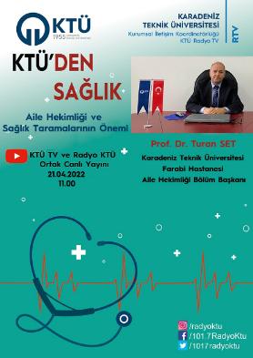 KTÜ'den Sağlık - Aile Hekimliği ve Sağlık Taramalarının Önemi - Prof.Dr. Turan Set