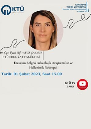 Erzurum Bölgesi Arkeolojik Araştırmalar ve Hellenistik Nekropol - KTÜ TV Gündem Özel