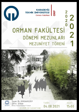 2020 - 2021 Eğitim Öğretim Yılı Orman Fakültesi Mezuniyet Töreni