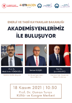 Enerji ve Tabii Kaynaklar Bakanlığı Akademisyenlerimiz İle Buluşuyor