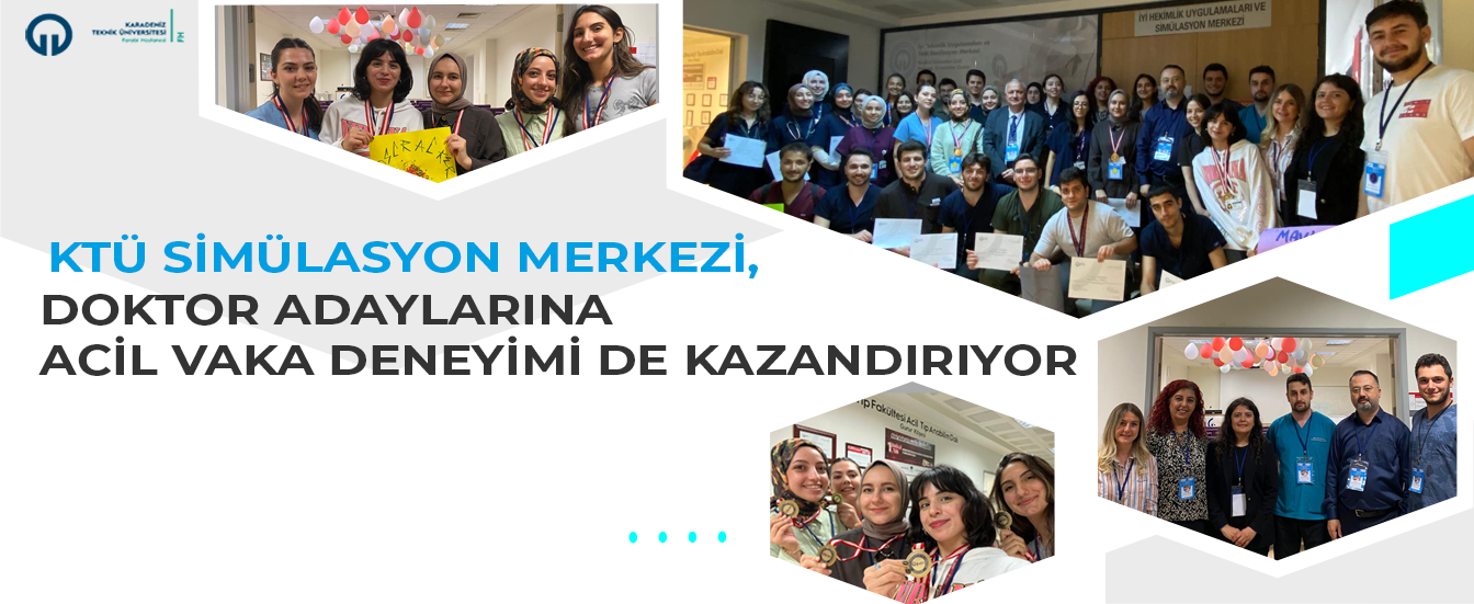 KTÜ Simülasyon Merkezi, Doktor Adaylarına Acil Vaka Deneyimi de Kazandırıyor