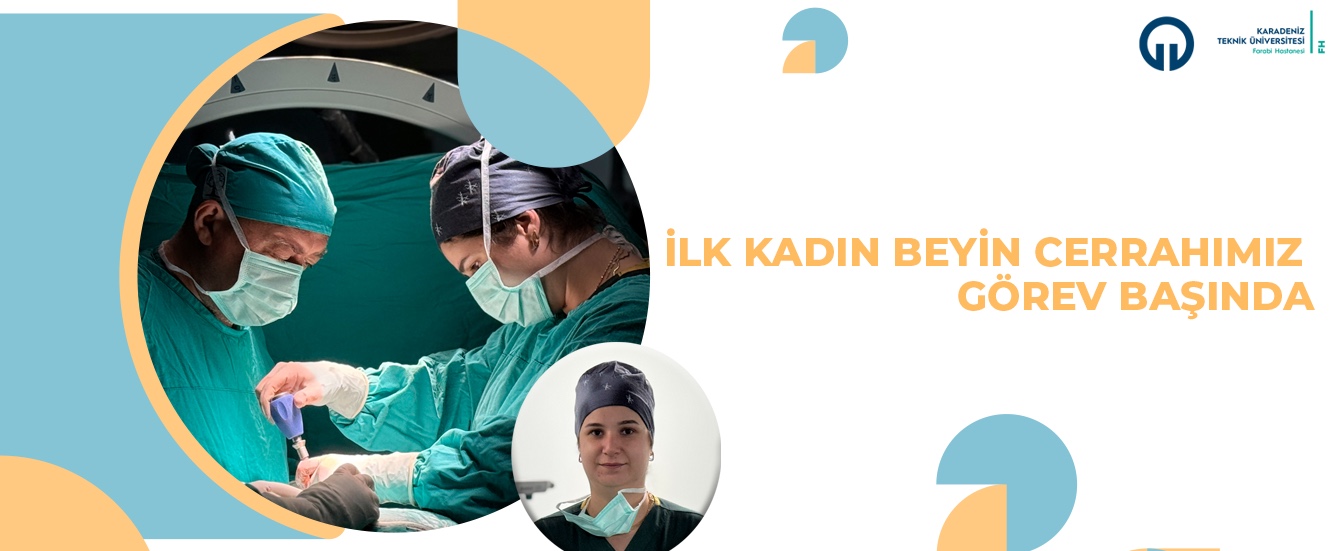 İlk Kadın Beyin Cerrahımız Görev Başında