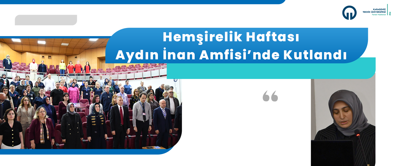 Hemşirelik Haftası Aydın İnan Amfisi'nde Kutlandı
