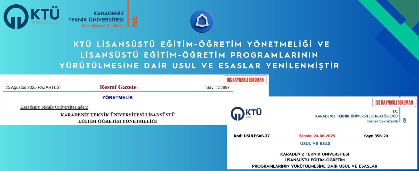  KTÜ Lisansüstü Eğitim-Öğretim Yönetmeliği ve Lisansüstü Eğitim-Öğretim Programlarının Yürütülmesine
