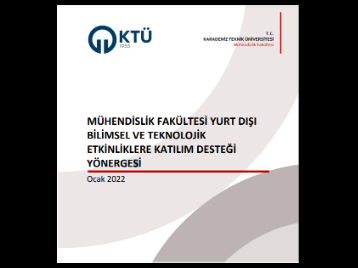 Mühendislik Fakültesi Yurt Dışı Bilimsel ve Teknolojik Etkinliklere Katılım Desteği Yönergesi Yürürlüğe Girdi