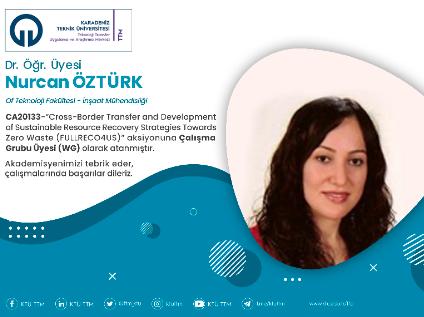 Dr. Öğr. Üyesi Nurcan ÖZTÜRK COST Programına Çalışma Grubu Üyesi (WG) Olarak Atandı