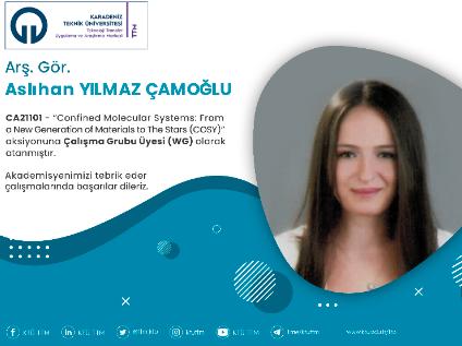 Arş. Gör. Aslıhan YILMAZ ÇAMOĞLU COST Programına Çalışma Grubu Üyesi (WG) Olarak Atandı