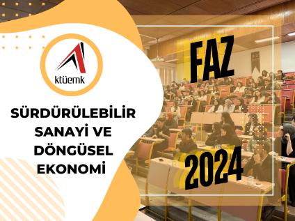 FAZ 2024: Sürdürülebilir Sanayi ve Döngüsel Ekonomi Etkinliği Gerçekleştirildi