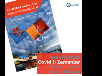 Farabi Aktüel Covid'li Zamanlar Temalı İkinci Sayısı Geliyor..
