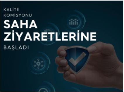 Üniversitemiz Kalite Komisyonu Saha Ziyaretlerine Başladı