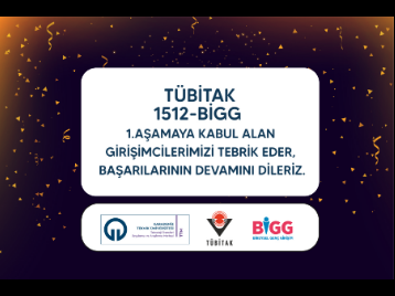 TÜBİTAK 1512 BİGG 1. Aşamaya Kabul Edilen Girişimcilerimize Tebrik