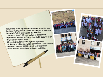 Dr. Öğr. Üyesi Ali Faruk ÖZYAŞAR ve Fakültemiz ''Leyla'dan Sonra'' öğrenci topluluğu öğrencileri, Oymalıtepe İlkokulu ve Oymalıtepe Şehit Sedat Kaplan Ortaokulunu ziyaret ettiler