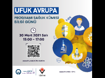 Ufuk Avrupa Programının Sağlık Alanındaki Destekleri Hakkında TÜBİTAK Desteği ile Bilgi Günü Düzenlenecektir!