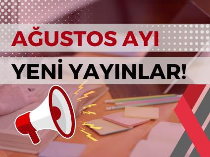 Ağustos 2024 yayın bülteni