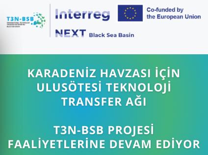 Karadeniz Havzası için Ulusötesi Teknoloji Transfer Ağı: T3N-BSB Projesi Faaliyetlerine Devam Ediyor!