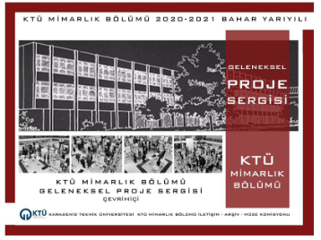 KTÜ Mimarlık Bölümü Geleneksel Proje Sergisi 