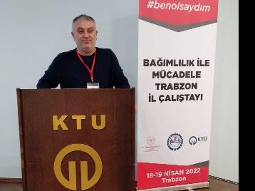 Bağımlılık ile Mücadele Trabzon İl Çalıştayı (18 Nisan 2022 - 19 Nisan 2022)