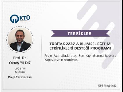 KTÜ TTM'ye TÜBİTAK 2237-A Proje Desteği