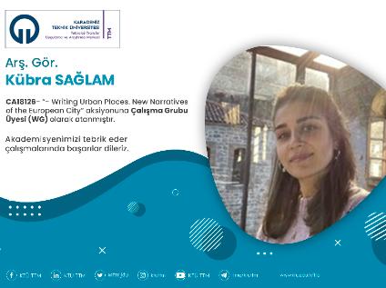 Arş. Gör. Kübra SAĞLAM COST Programına Çalışma Grubu Üyesi (WG) Olarak Atandı
