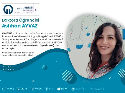 Doktora Öğrencisi Aslıhan AYVAZ 2 Farklı COST Programına Çalışma Grubu Üyesi (WG) Olarak Atandı