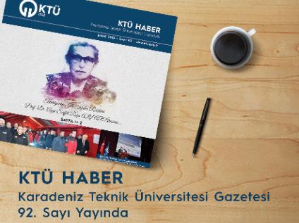 KTÜ Haber 92. Sayı Yayınlandı