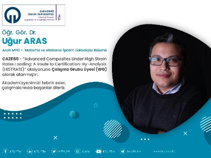 Öğr. Gör.  Dr. Uğur ARAS COST Programına Çalışma Grubu Üyesi (WG) Olarak Atandı