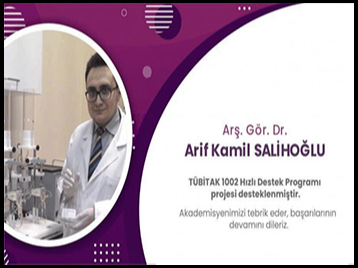 Fakültemiz Öğretim Elemanlarından Arş. Gör. Dr. Arif Kamil SALİHOĞLU'na TÜBİTAK 1002 Proje Desteği