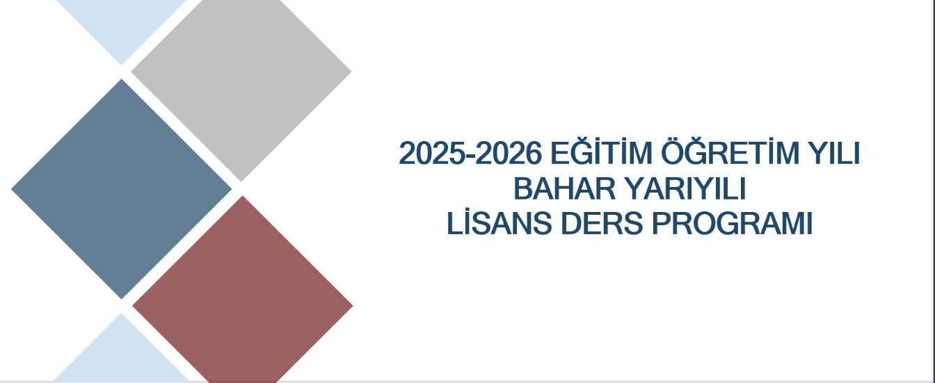 2025-2026 Eğitim Öğretim Yılı BAHAR Dönemi Lisans Ders Programı