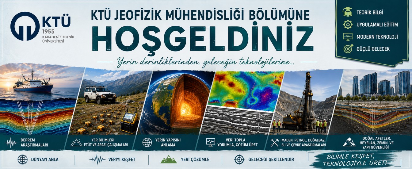 Jeofizik Mühendisliği Bölümüne Hoşgeldiniz