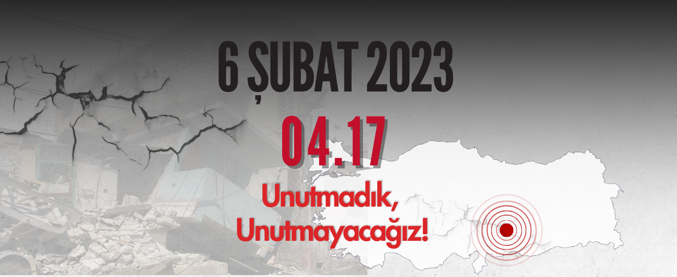 6 Şubat 2023 Depremini Anma