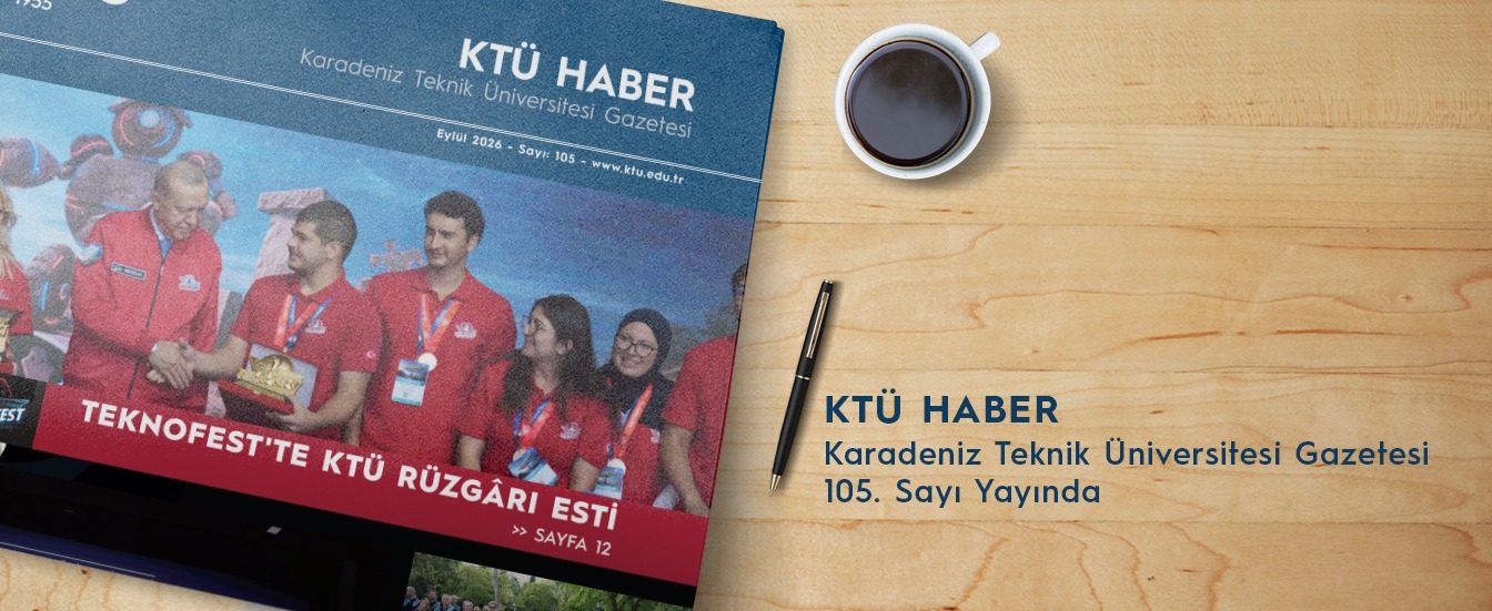 KTÜ Haber 105. Sayı