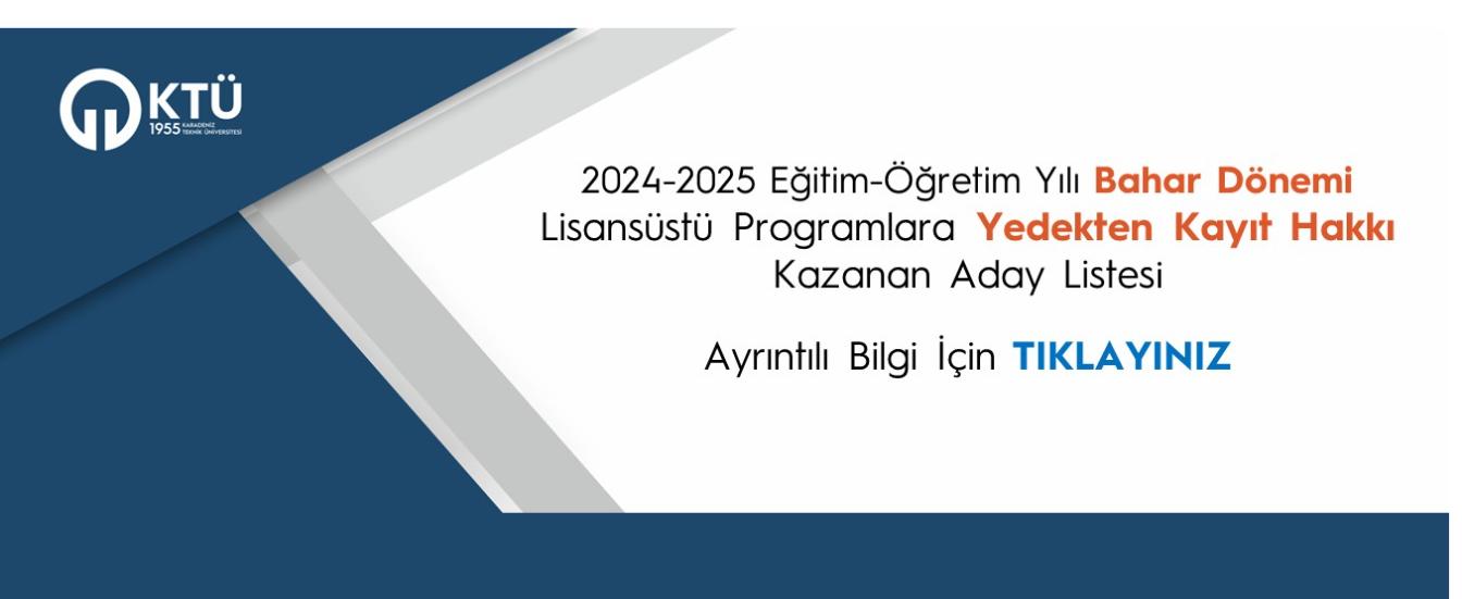 2024-2025 EĞİTİM-ÖĞRETİM YILI BAHAR DÖNEMİ ULUSLARARASI ÖĞRENCİ LİSANSÜSTÜ PROGRAMLARA YEDEKTEN KAYI