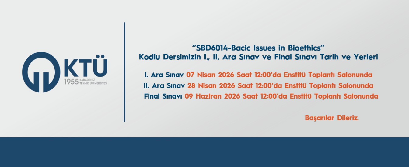 ??SBD6014-Bacic Issues in Bioethics?? ARA SINAV