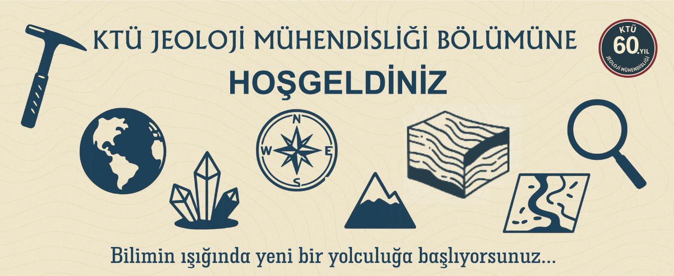 KTÜ Jeoloji Mühendisliğine Hoşgeldiniz